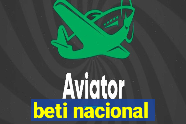 beti nacional